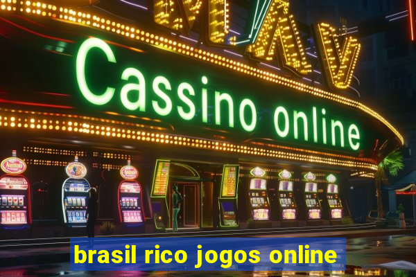 brasil rico jogos online